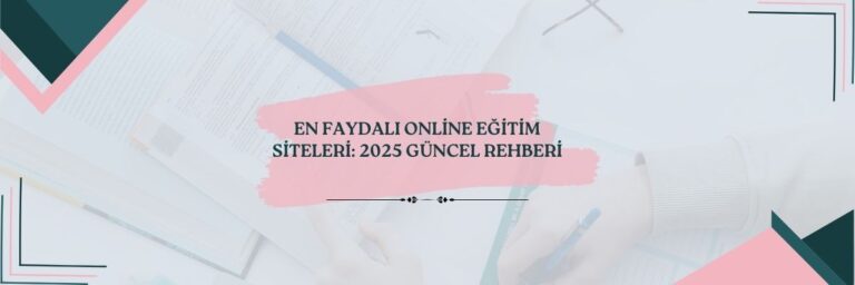 En Faydalı Online Eğitim Siteleri