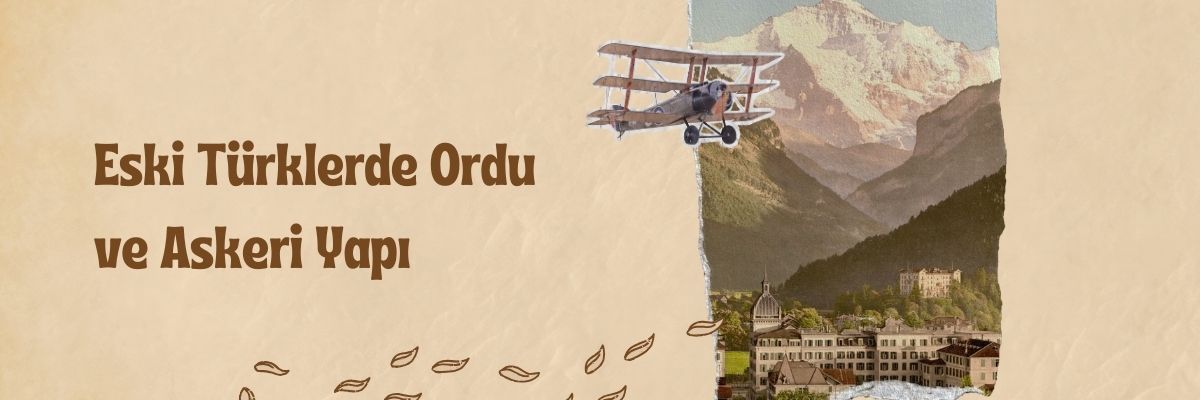 Eski Türklerde Ordu ve Askeri Yapı