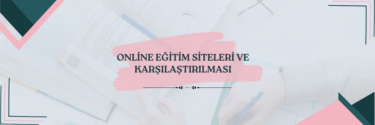 Online Eğitim Siteleri ve Karşılaştırılması