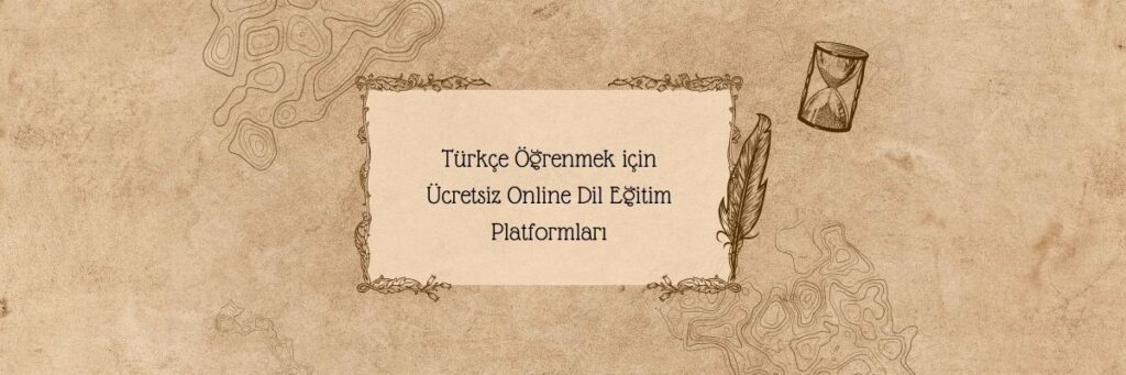 Türkçe Öğrenmek için Ücretsiz Online Dil Eğitim Platformları